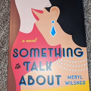 Something to Talk About by Meryl Wilsner